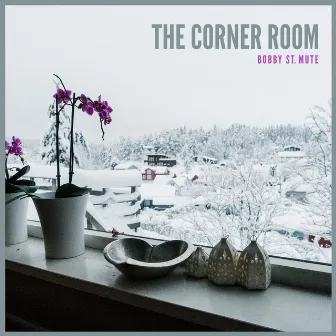 The Corner Room by Bobby St. Mute