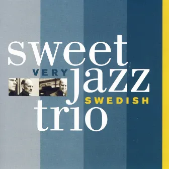 Very Swedish by Sweet Jazz Trio