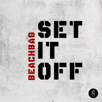 Set It Off by Beachbag