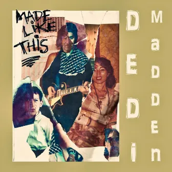 Made Like This by Dedi Madden