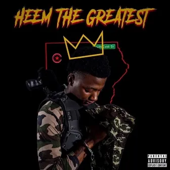 Heem The Greatest by HeemTheGreatest