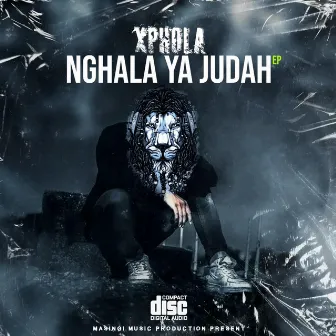 Nghala ya judah EP by xphola