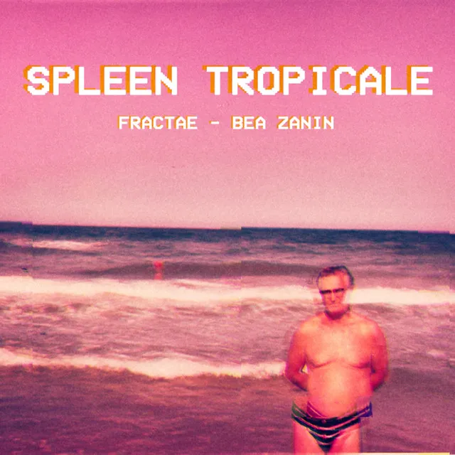 Spleen tropicale