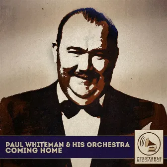 Coming Home by Paul Whiteman & His Orchestra