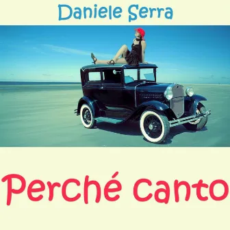 Perchè canto by Daniele Serra