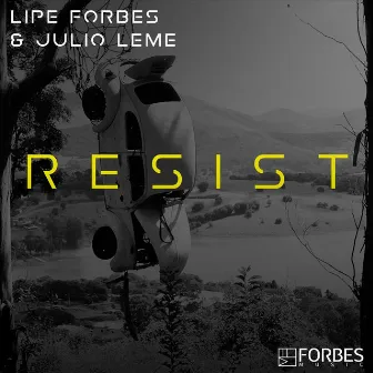 Resist by Lipe Forbes