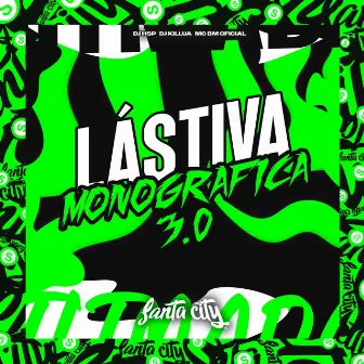 Lastiva Monografica 3.0 by DJ HSP