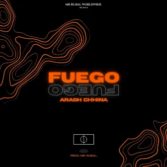 FUEGO by Mr. Rubal