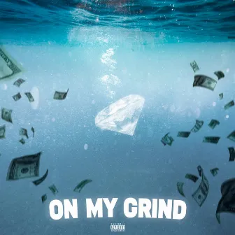 on my grind by Young $cotty