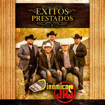 Éxitos Prestados by Dinamicos Jrs