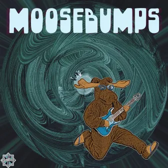 MOOSEBUMPS by Dattune