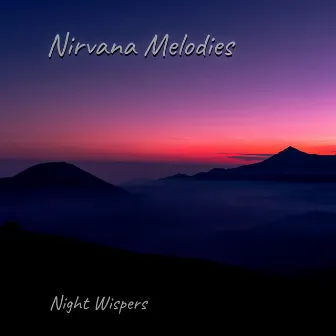 Night Wispers by Nirvana Melodies