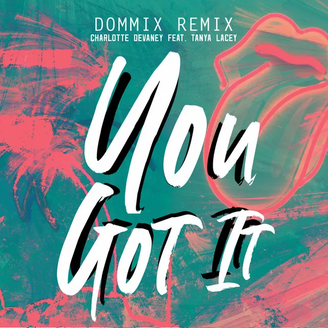 You Got It - Dommix Remix