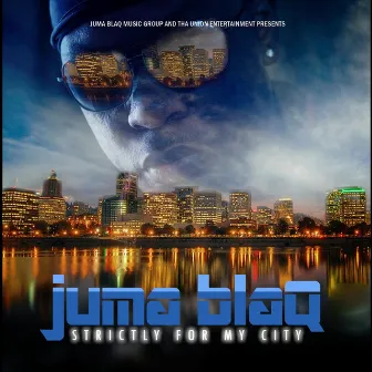 Strictly For My City by Juma Blaq