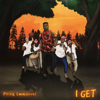 I Get by Prinx Emmanuel