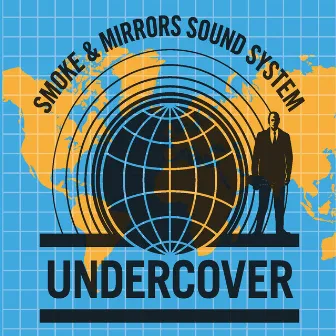 Undercover by Smoke and Mirrors Sound System