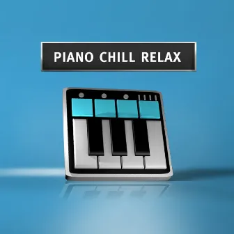 Piano Chill Relax by Movie Sounds Unlimited