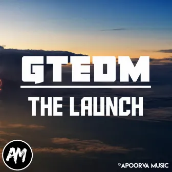 The Launch by GTEDM