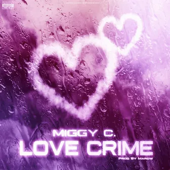 LOVE CRIME by Miggy C.