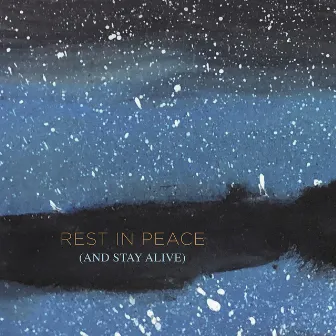 Rest in Peace (and Stay Alive) by Karin Hammar