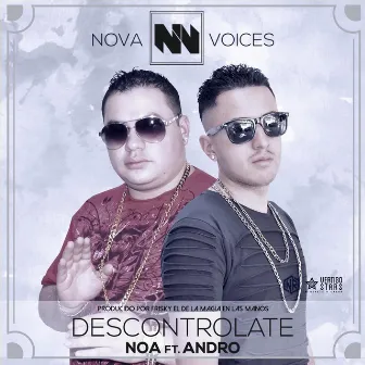 Descontrolate (feat. Andro) by Noa