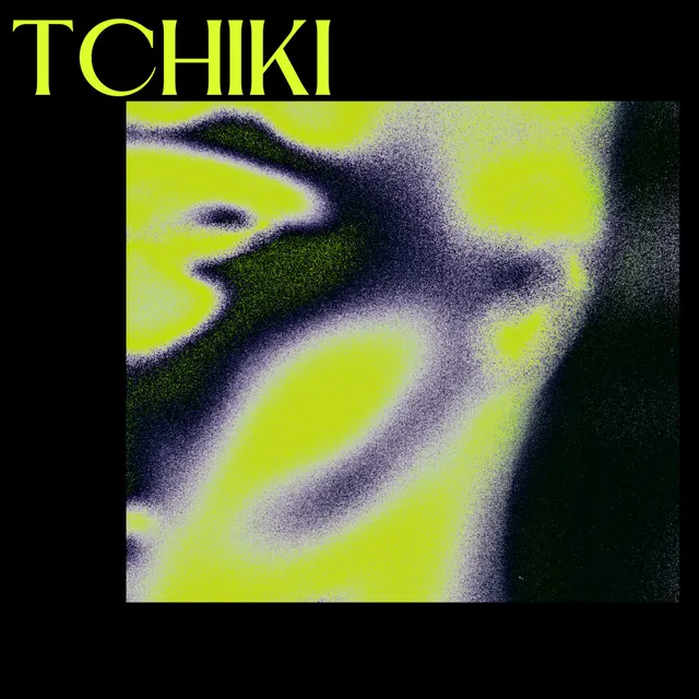 Tchiki