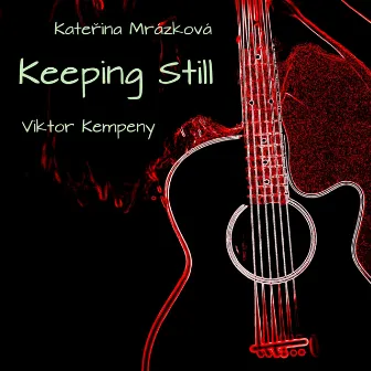 Keeping Still by Kateřina Mrázková