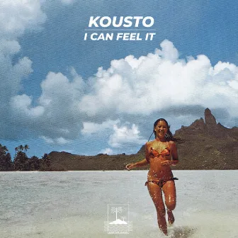 I Can Feel It by Kousto