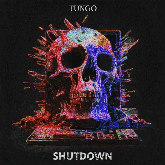 Shutdown by Tungo