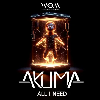 All I Need by Akuma