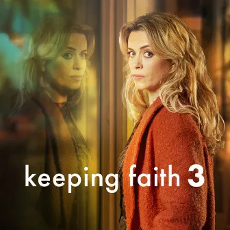 Keeping Faith: Series 3 by Amy Wadge