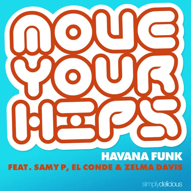 Move Your Hips (feat. Samy P, El Conde & Zelma Davis) (Sidney Samson Radio Edit)