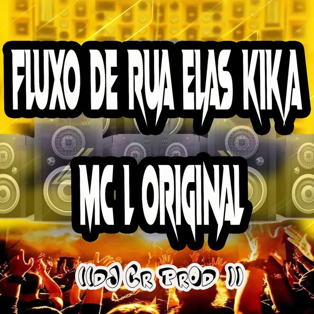 Fluxo de Rua Elas Kika