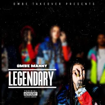 Legendary by Ombe Manny