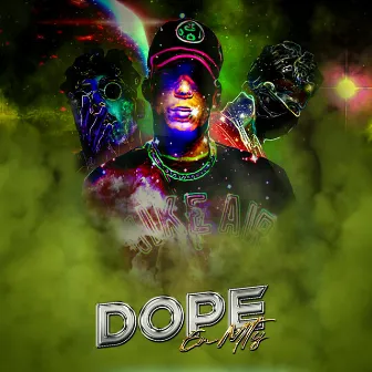 Dope en MTY by Lc Padrino