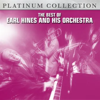 The Best of Earl Hines and His Orchestra by Earl Hines & His Orchestra