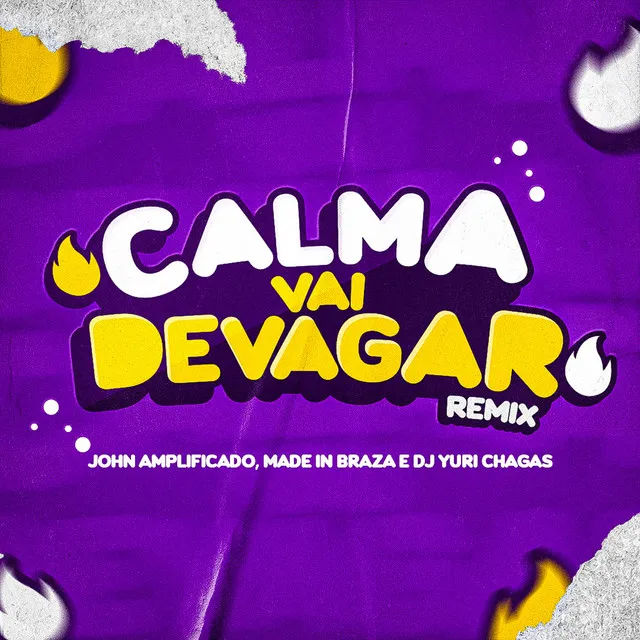 Calma Vai Devagar - Remix