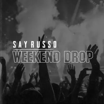 Weekend drop by Say Russo