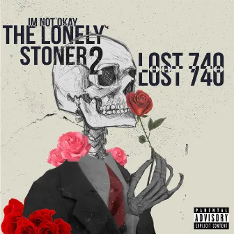 THE LONELY STONER 2: IM NOT OKAY by Lost740