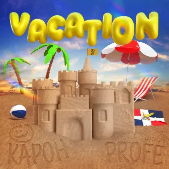 Vacation by BIG KAPOH