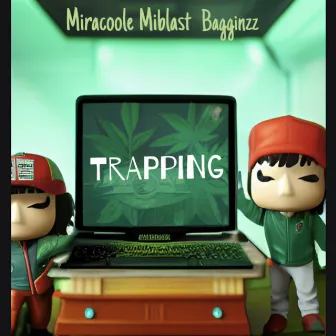 Trapping by Bagginzz