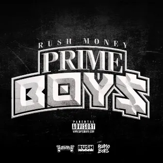 Rush Money Prime Boy$ by J. Myles