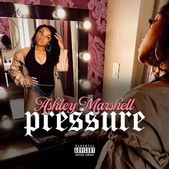 Pressure by Ashley Mar Shell