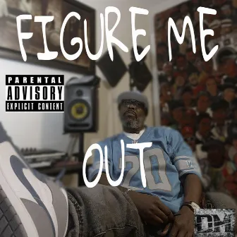 Figure Me Out by DETroMENTALMUZIK