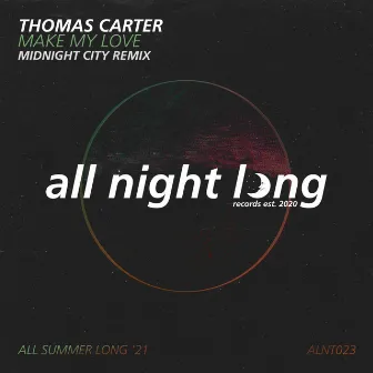 Make My Love (Midnight City Remix) by Thomas Carter