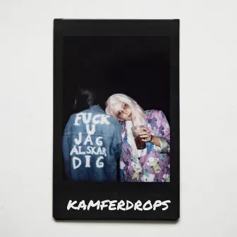 Fuck you, jag älskar dig by Kamferdrops