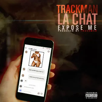 Expose Me (feat. La Chat) by Trackman