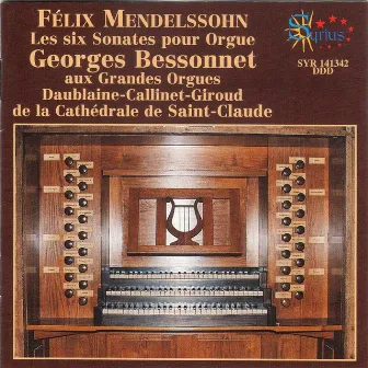 Mendelssohn: Les six sonates pour orgue by Georges Bessonnet