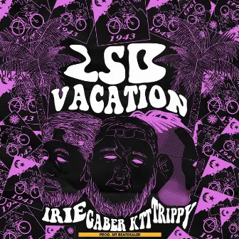 Lsd Vacation by GaberKtt