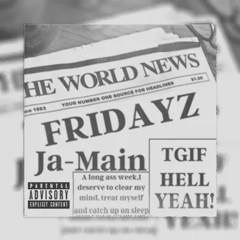 Fridayz by Ja-Main